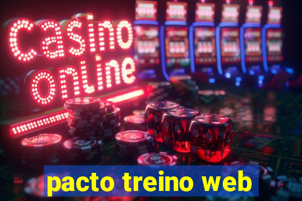 pacto treino web